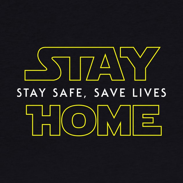 Stay Home Stay Safe by WMKDesign